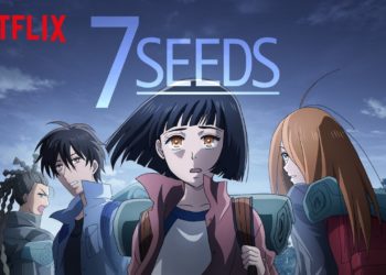 7 SEEDS o mais novo anime da Netflix