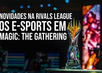 Circuito competitivo de Magic The Gathering ainda maior em 2020