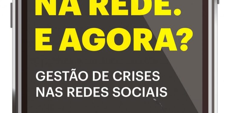 Livro “Caiu na Rede. a Agora?” edição e retoma o debate sobre Crises nas Redes Sociais