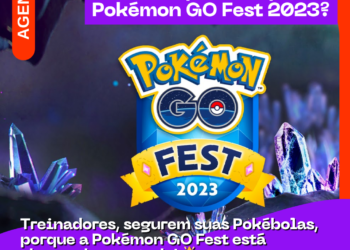 Vem ai Pokémon GO Fest 2023 – por todo o Brasil
